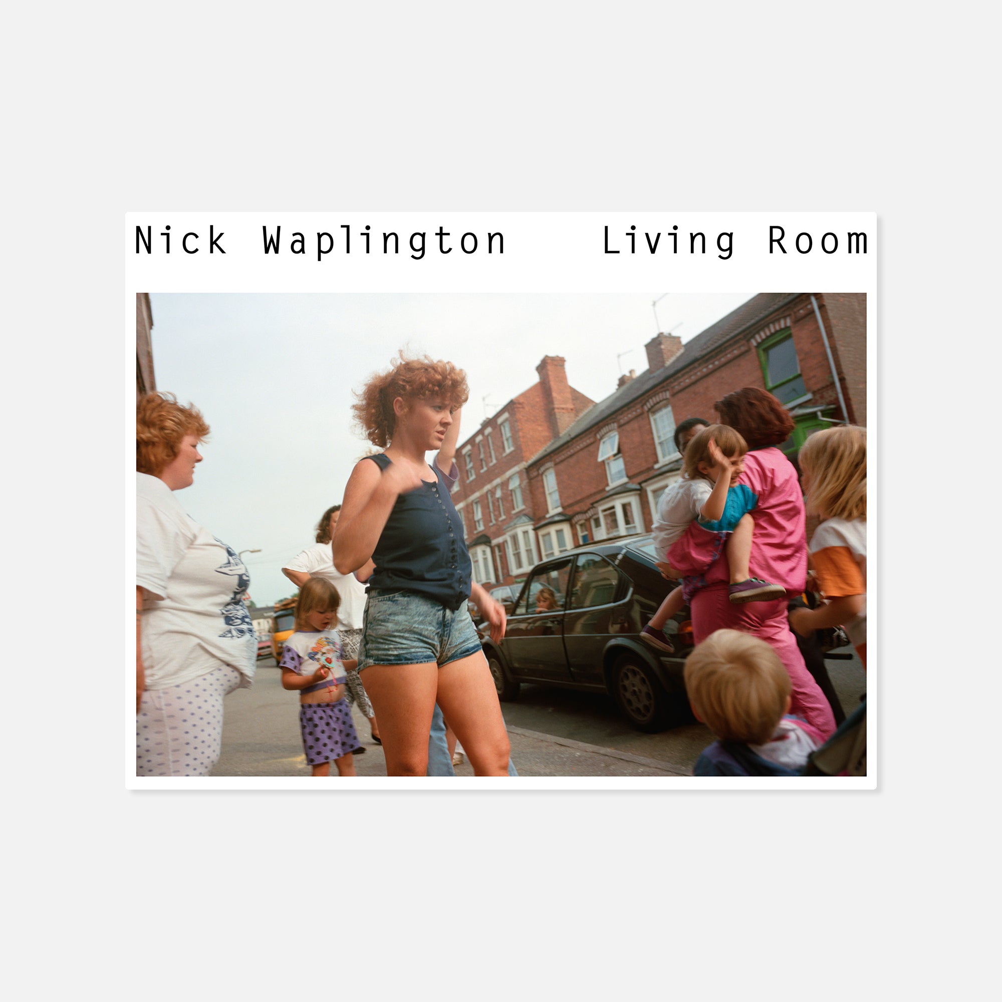 Nick Waplington — Living Room – Wolf Books