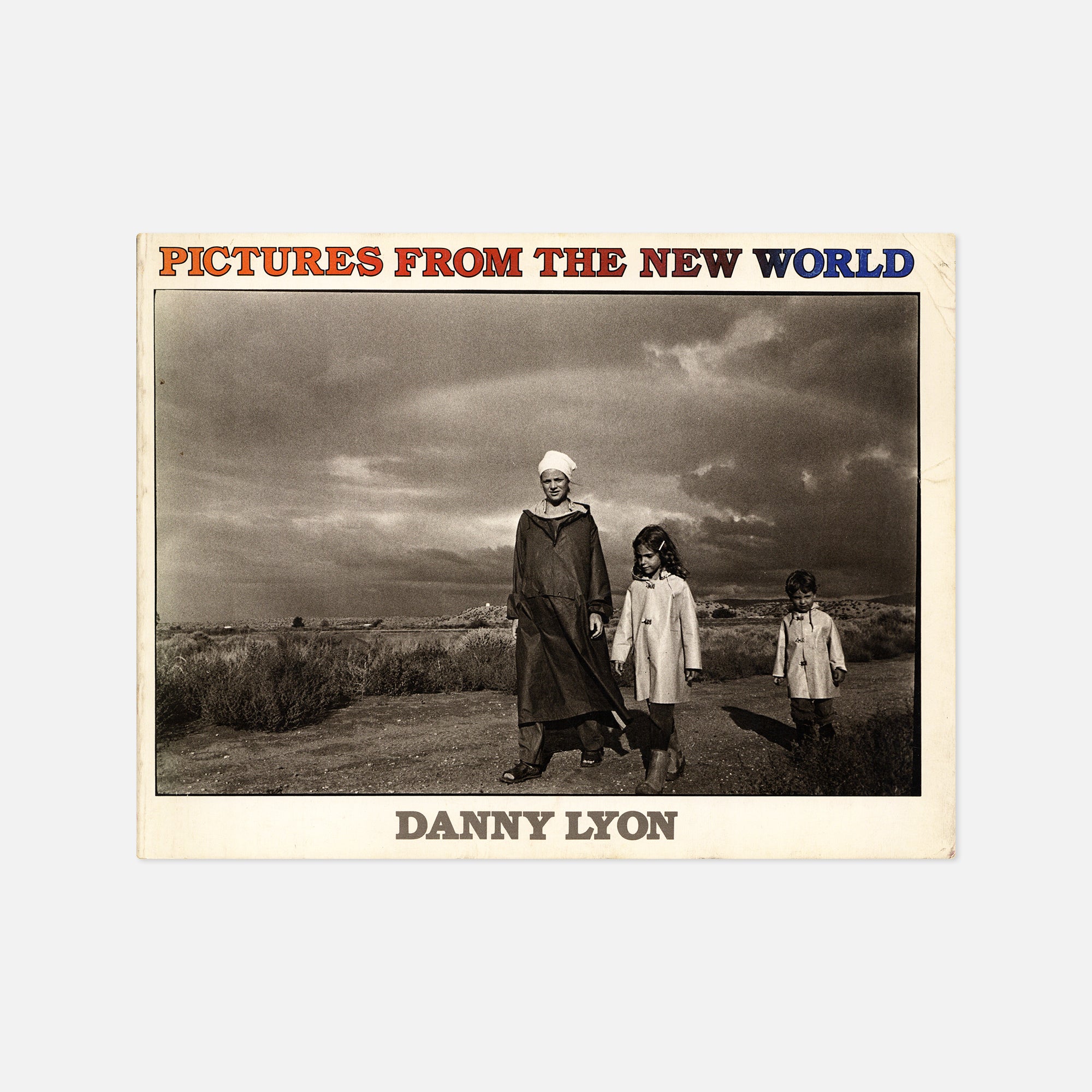 Danny Lyon — Pictures from the New World – Wolf Books