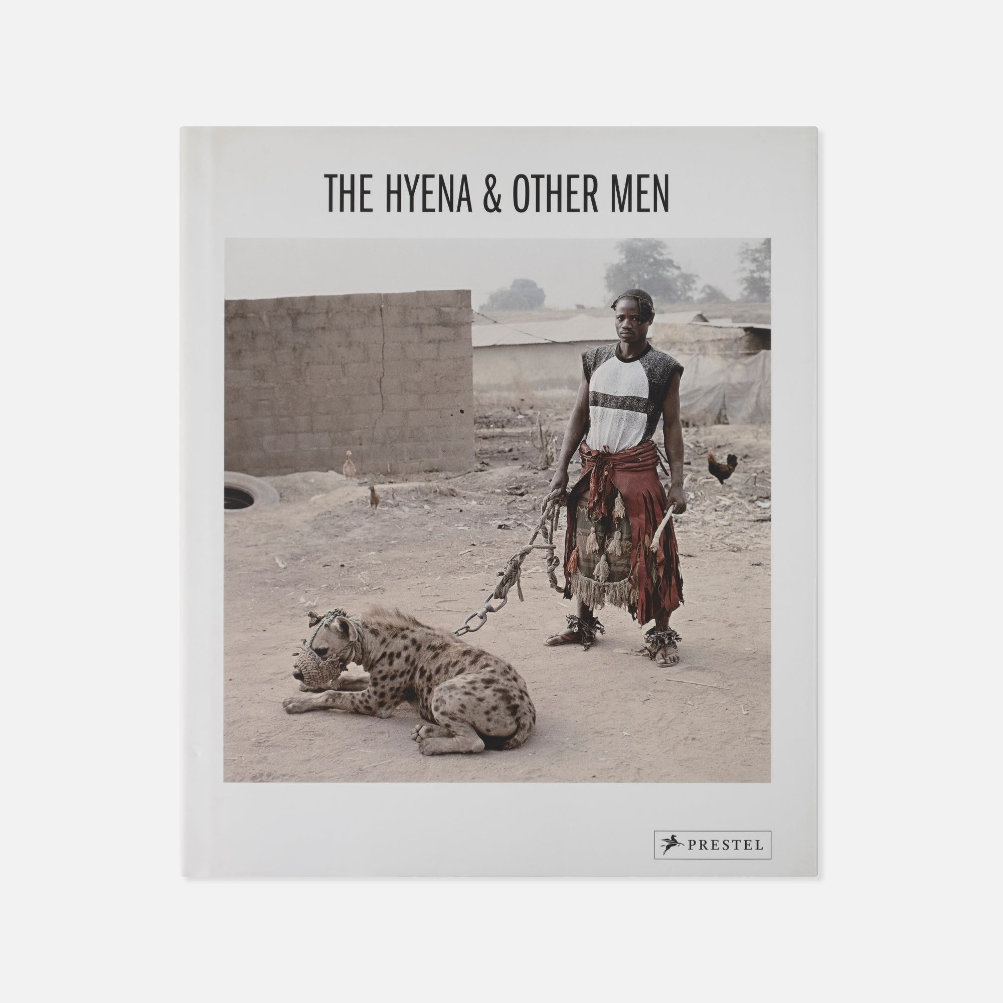 Pieter Hugo — The Hyena & Other Men