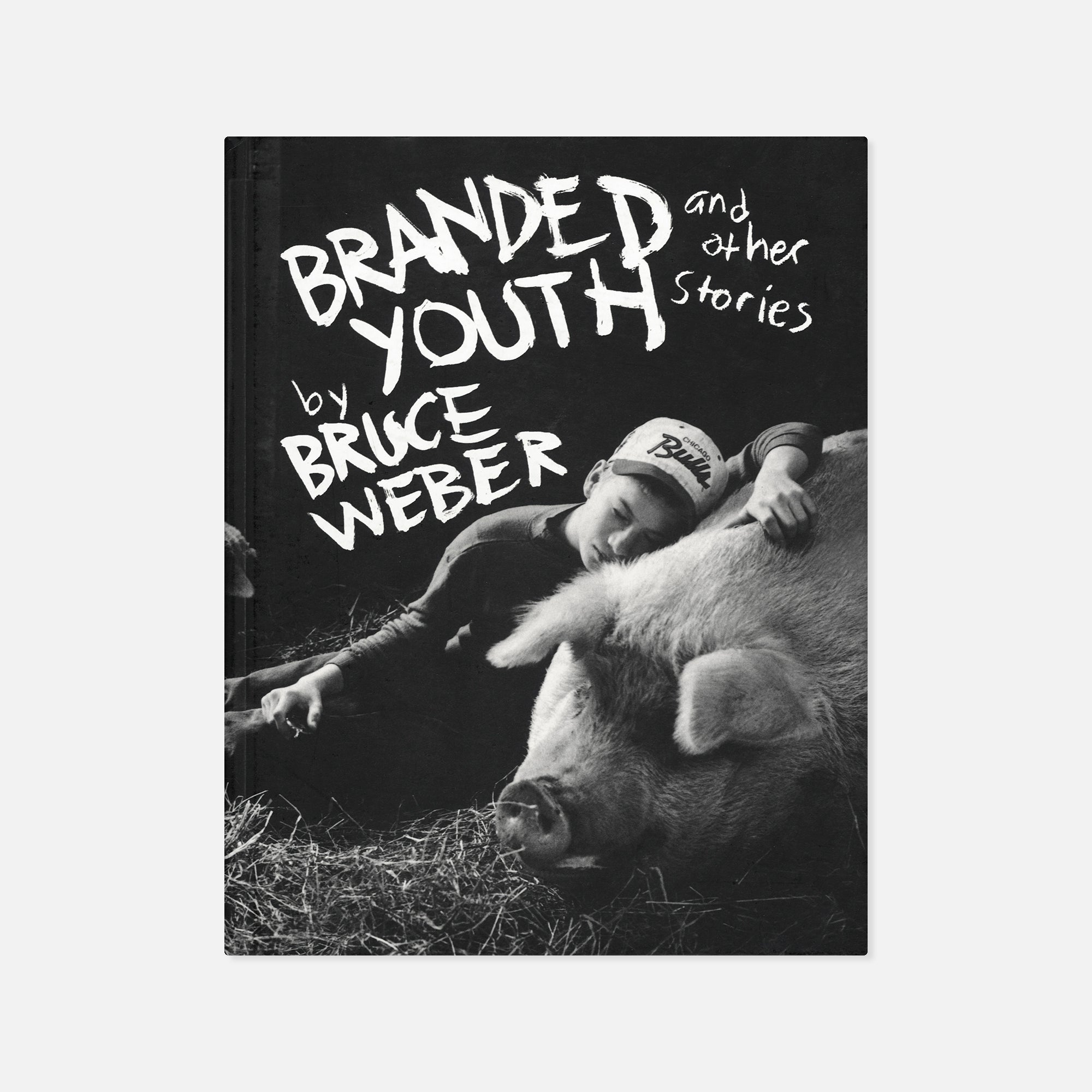 Bruce Weber — Branded Youth and Other Stories