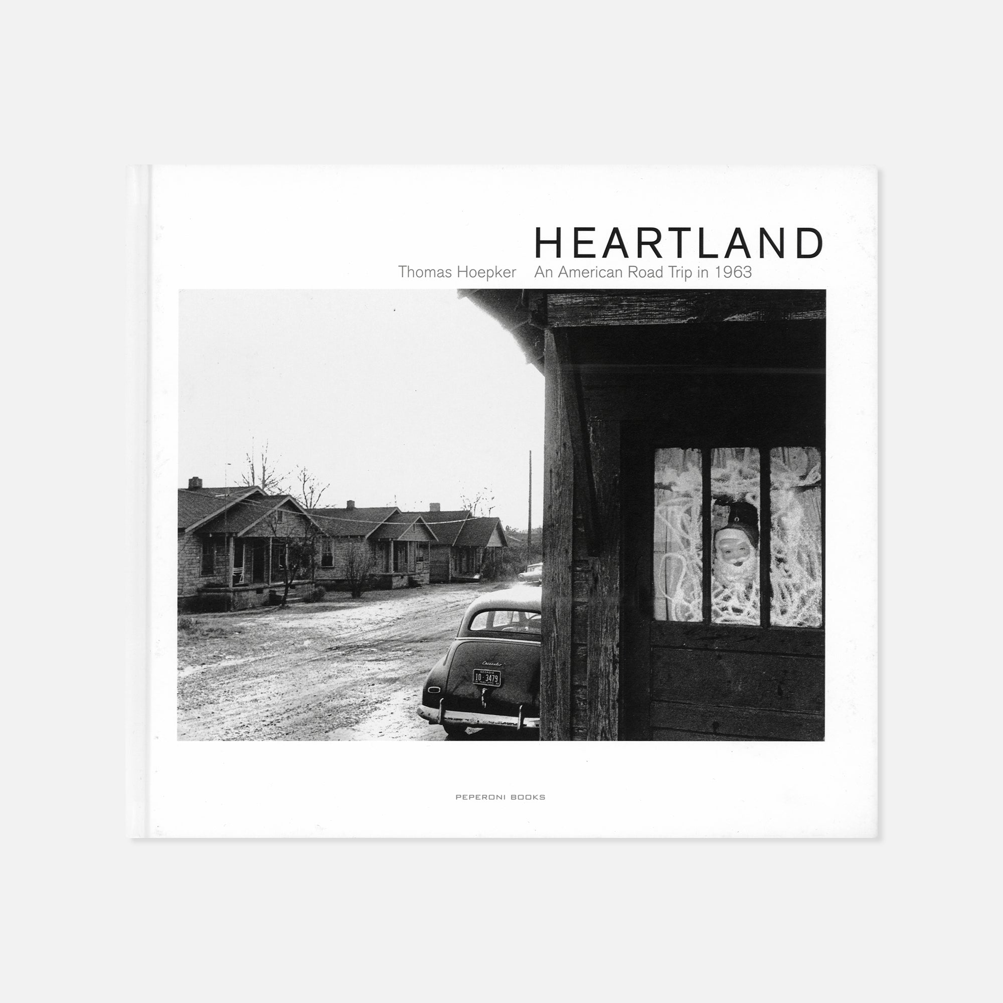 Thomas Hoepker — Heartland, An American Road Trip in 1963