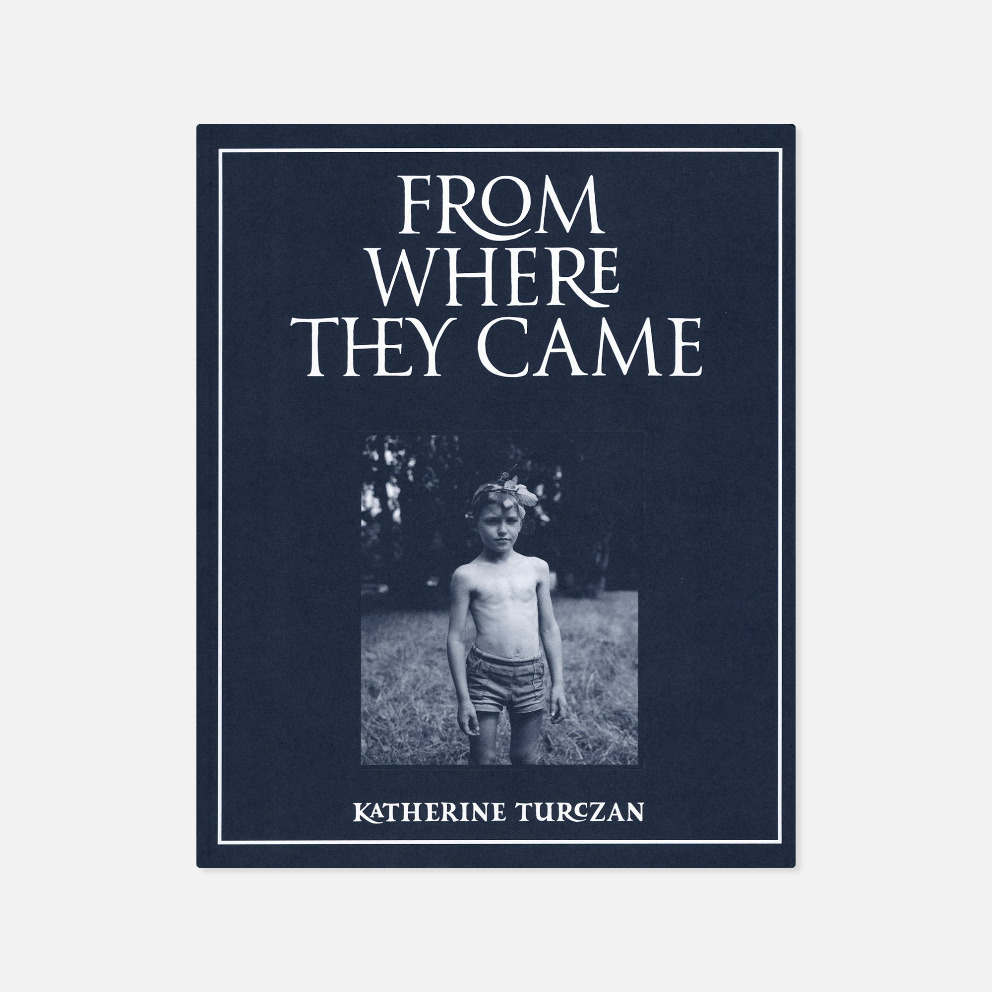 Katherine Turczan — From Where They Came