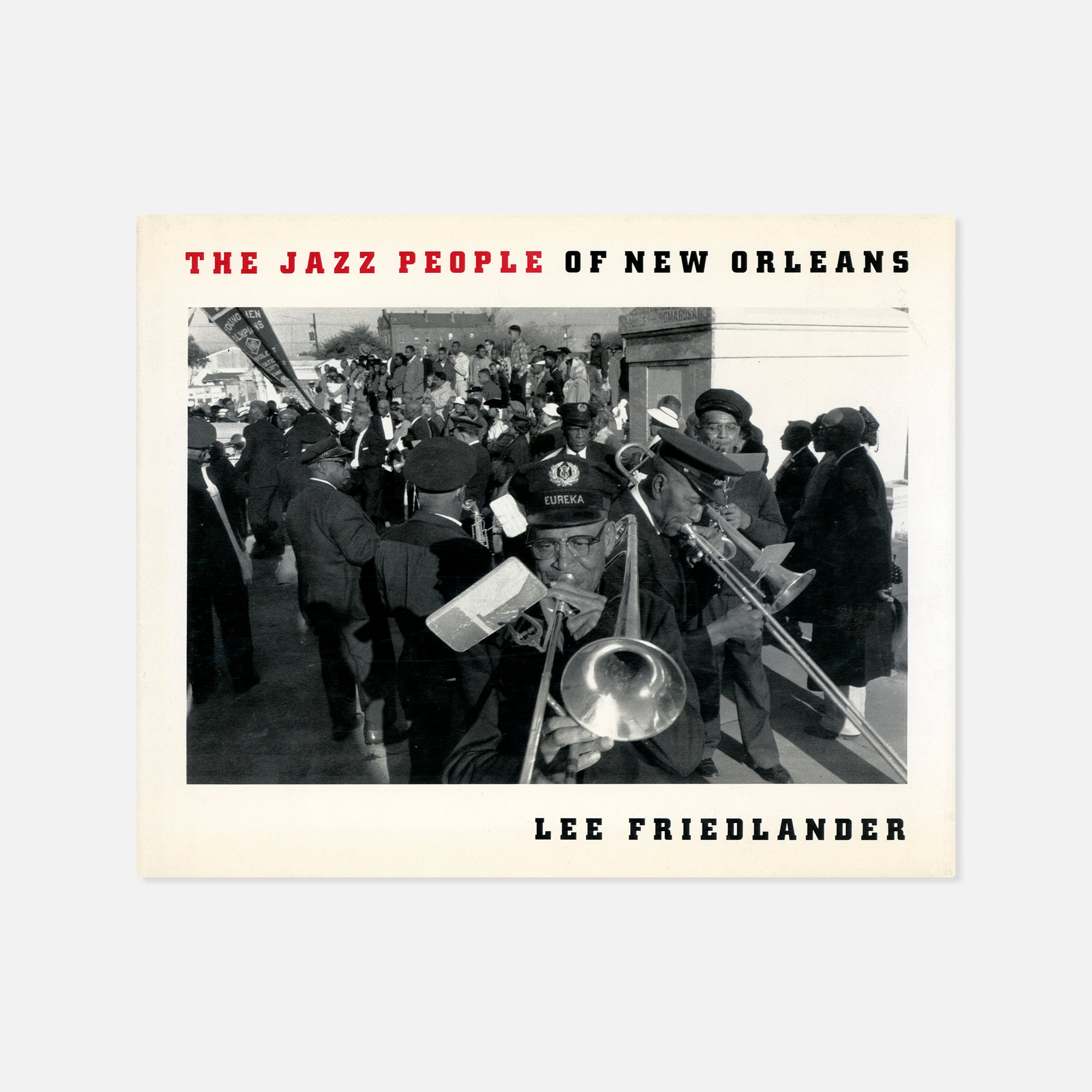 Lee Friedlander — The Jazz People of New Orleans