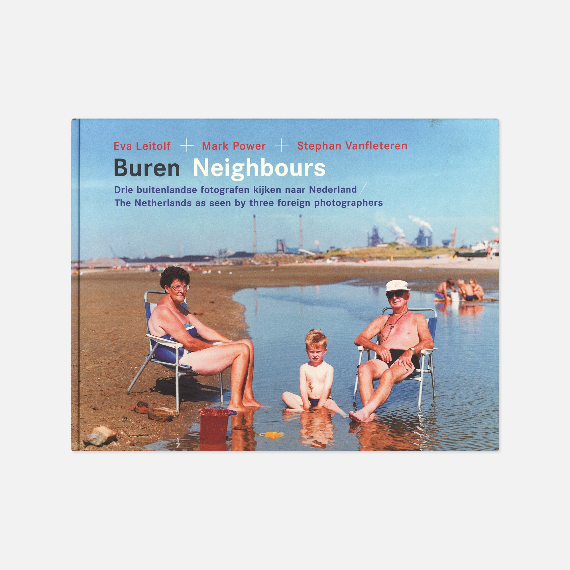 Eva Leitolf, Mark Power & Stephan Vanfleteren — Neighbours: The Netherlands as seen by three foreign photographers