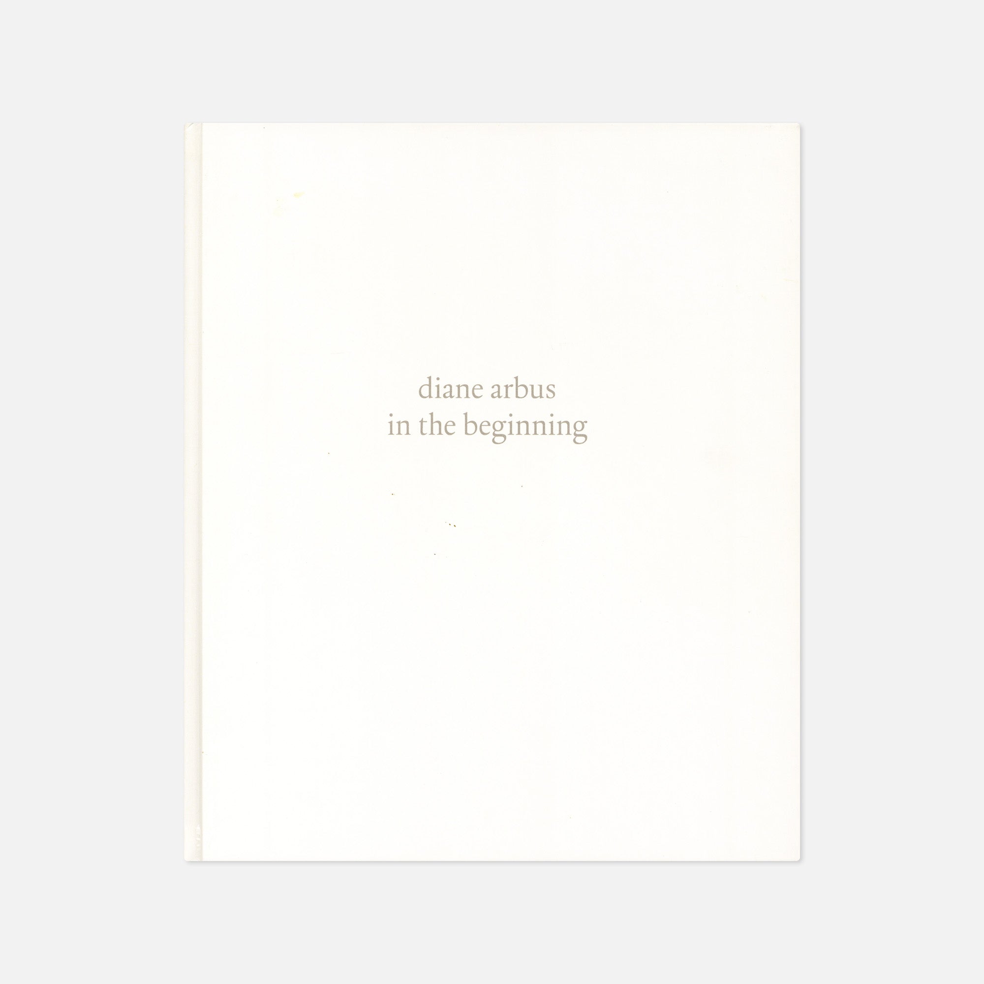 Diane Arbus — In the Beginning