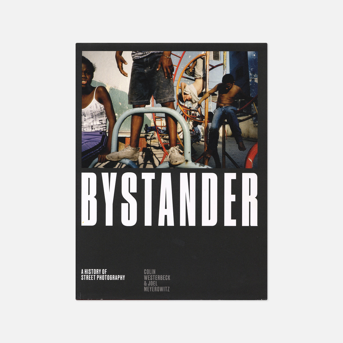 Joel Meyerowitz & Colin Westerbeck — Bystander – Wolf Books