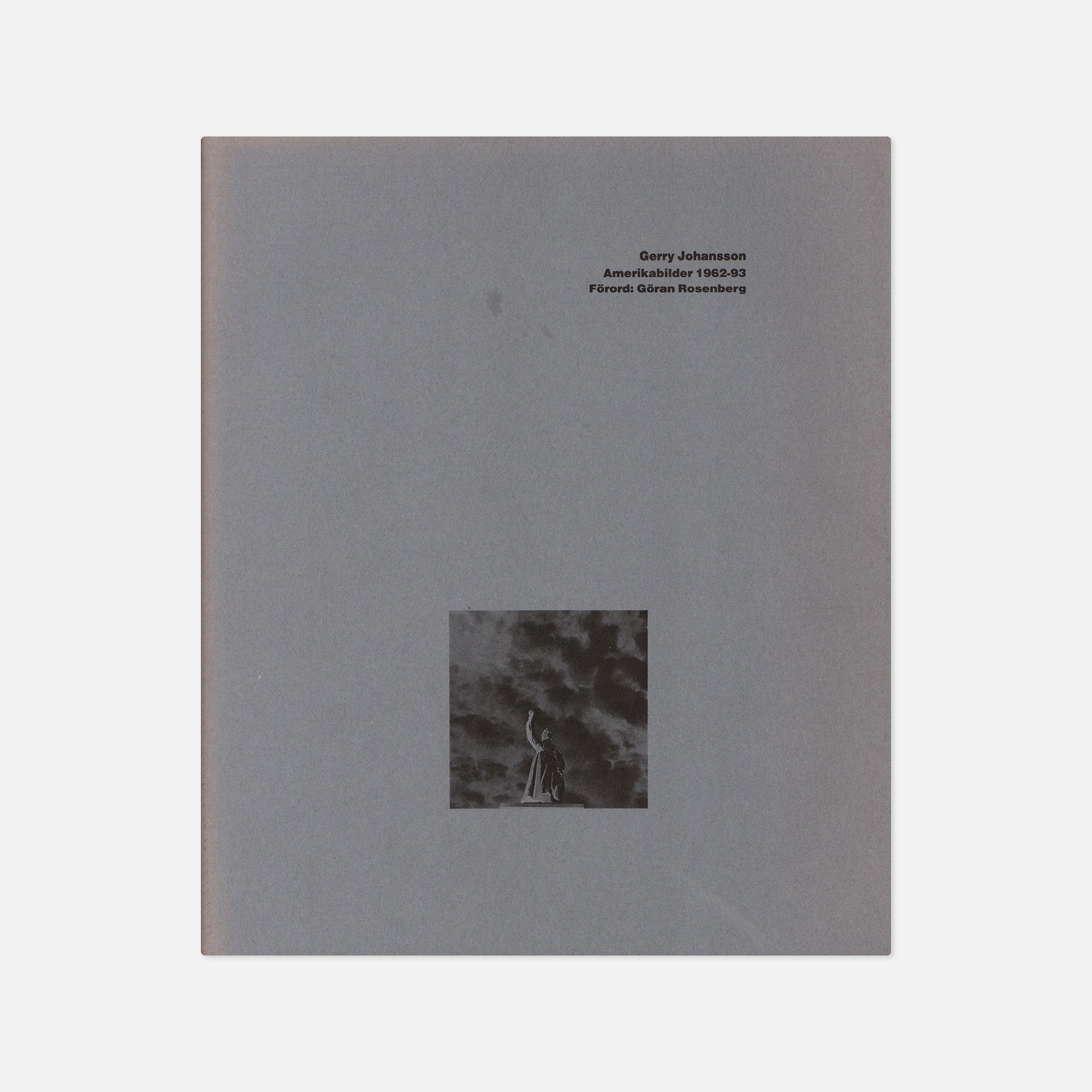 Gerry Johansson — Amerikabilder 1962-93