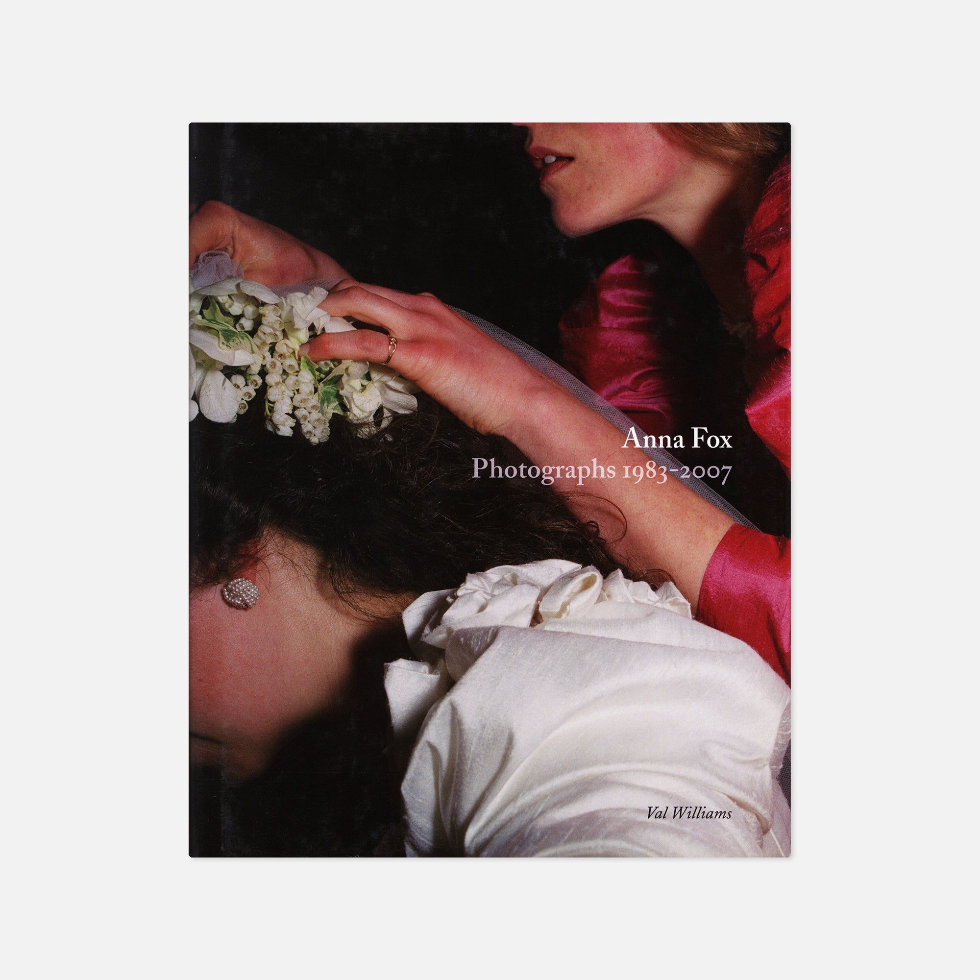 Anna Fox — Photographs 1983-2007