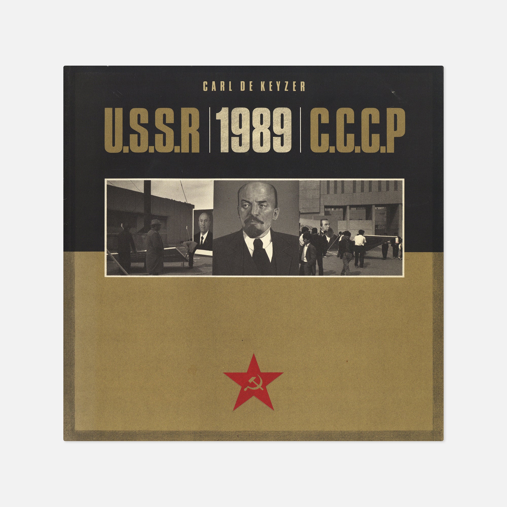 Carl de Keyzer — U.S.S.R. 1989 C.C.C.P.