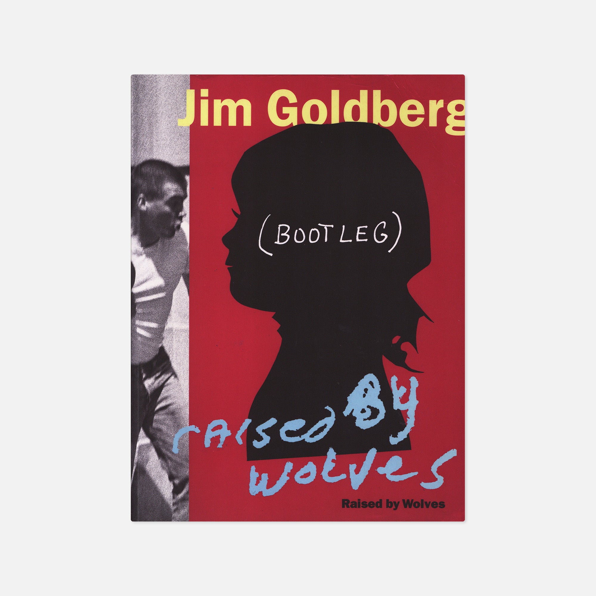 Jim Goldberg — Raised by Wolves (Bootleg) – Wolf Books