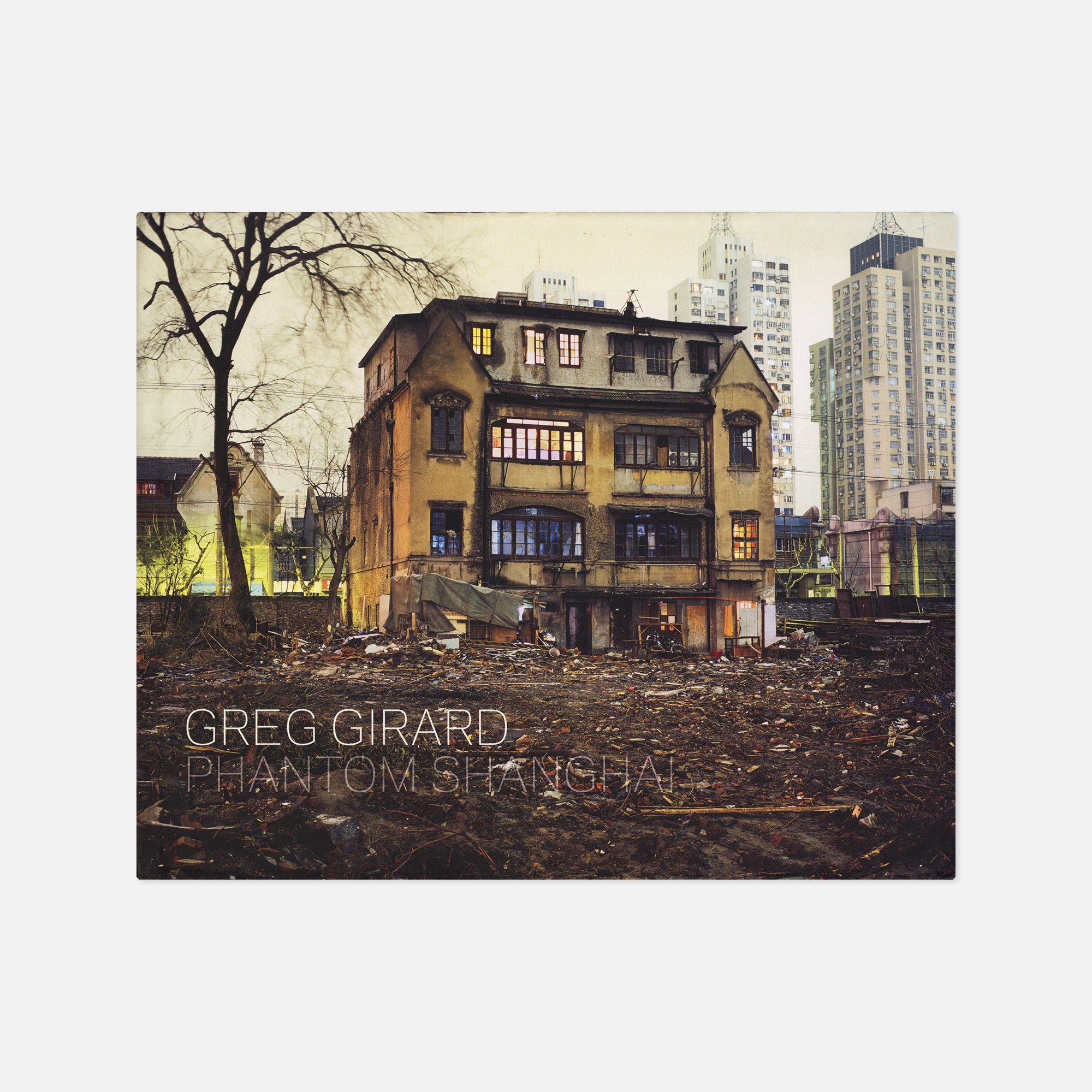 Greg Girard — Phantom Shanghai