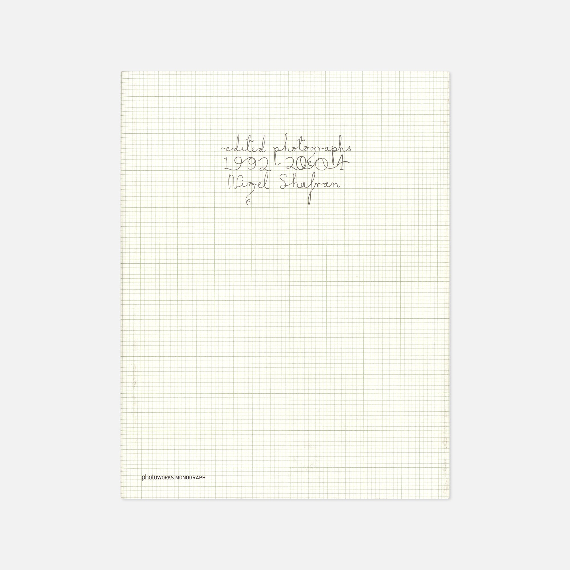 Nigel Shafran — Edited Photographs 1992-2004