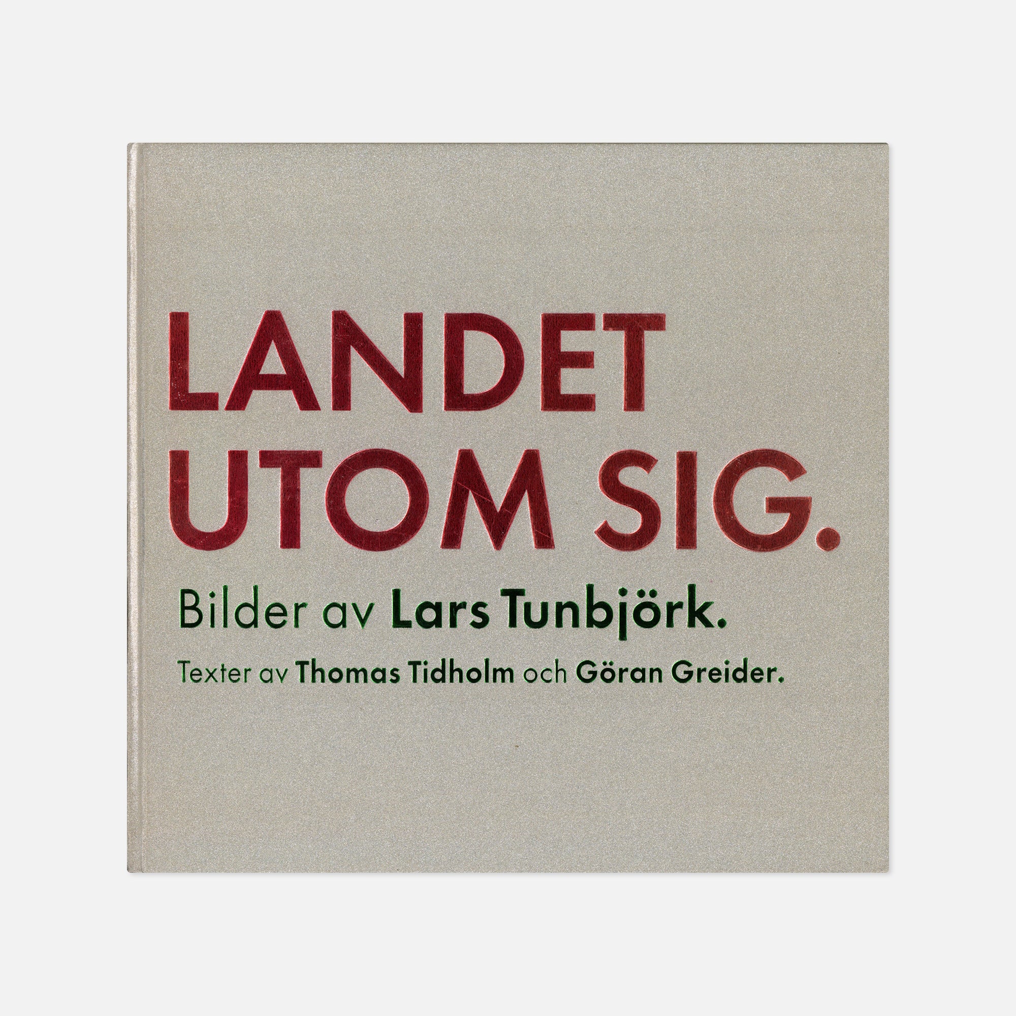 Lars Tunbjörk — Landet Utom Sig