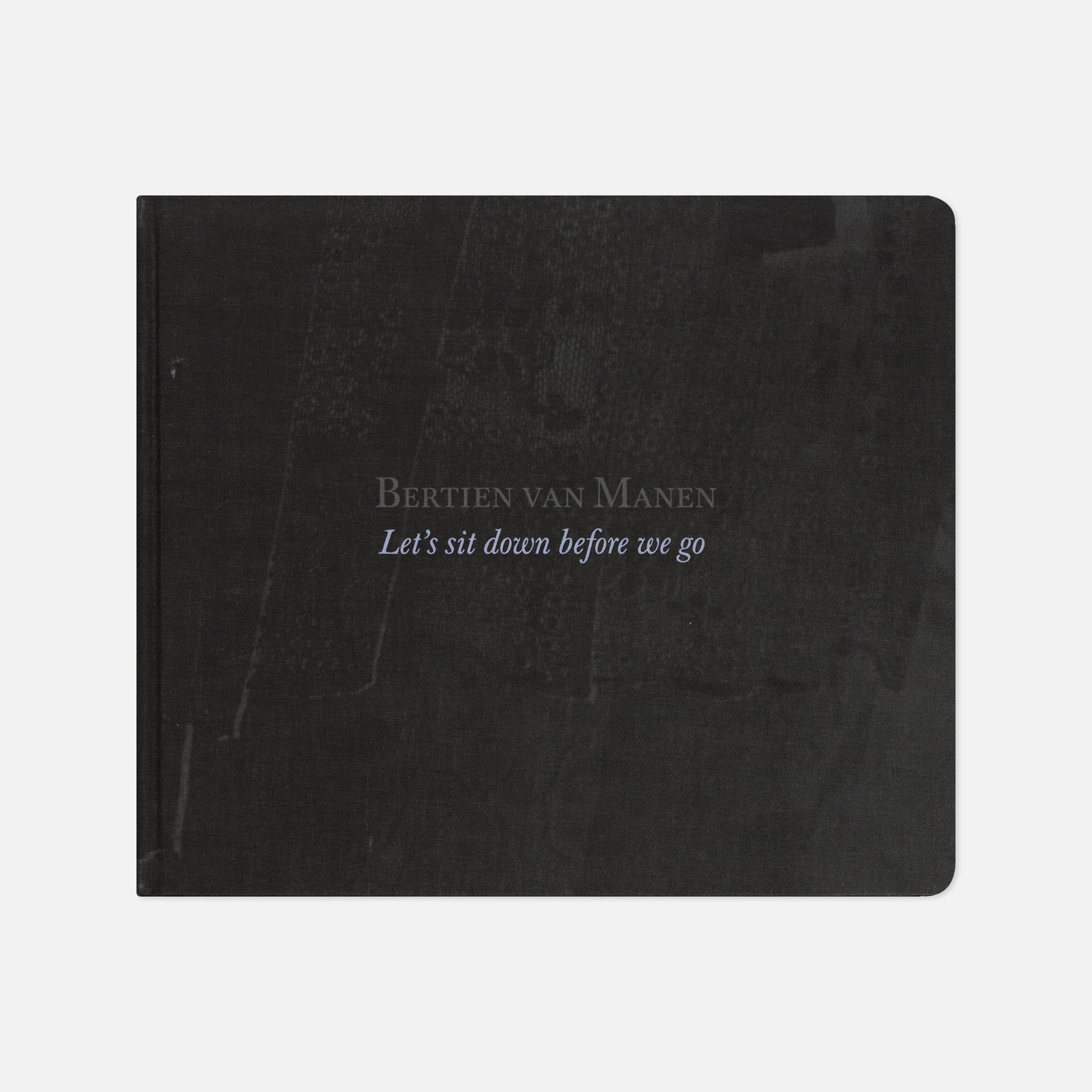 Bertien van Manen — Let's sit down before we go