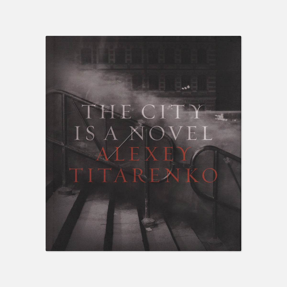 Alexey Titarenko — The City is a Novel