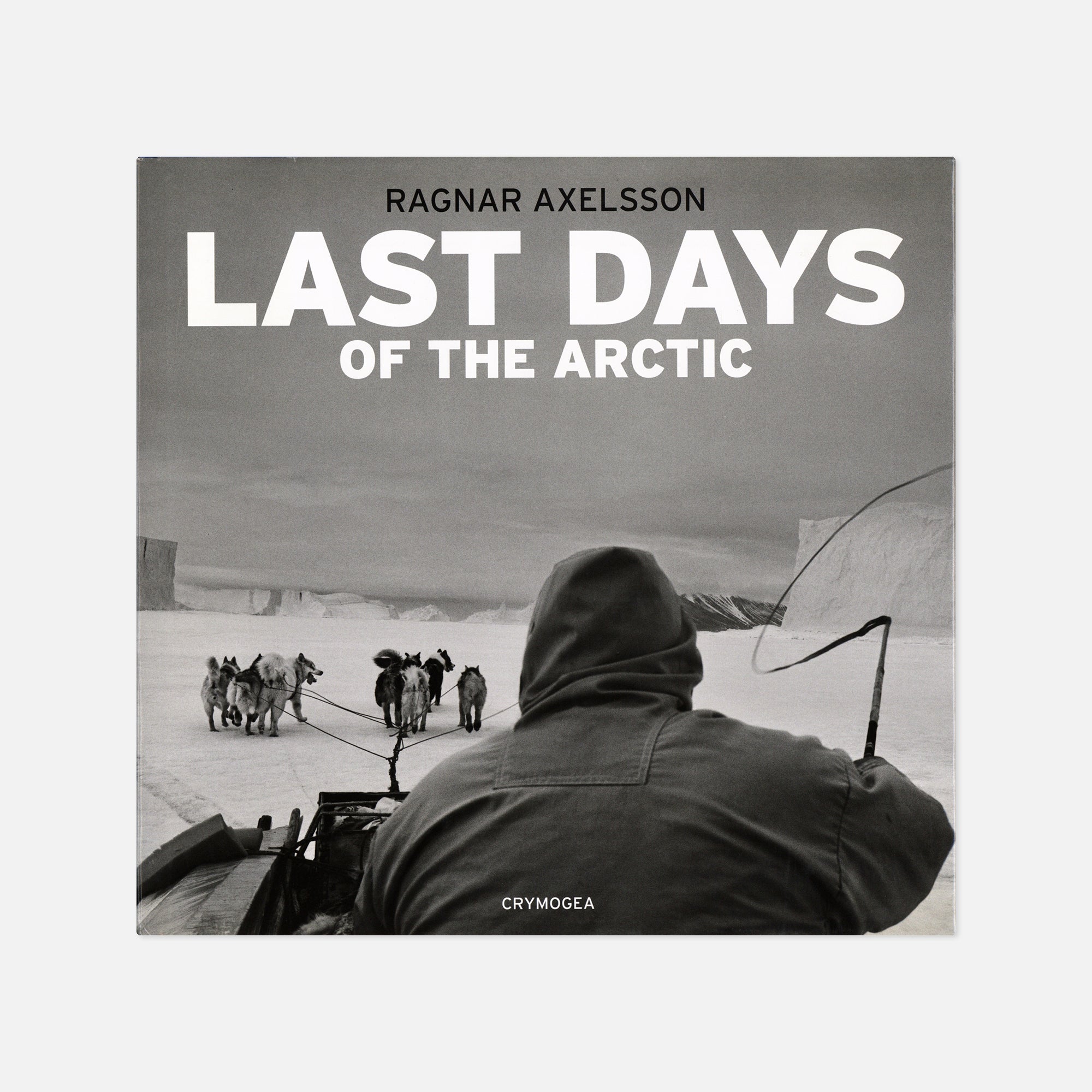 Ragnar Axelsson — Last Days of the Arctic
