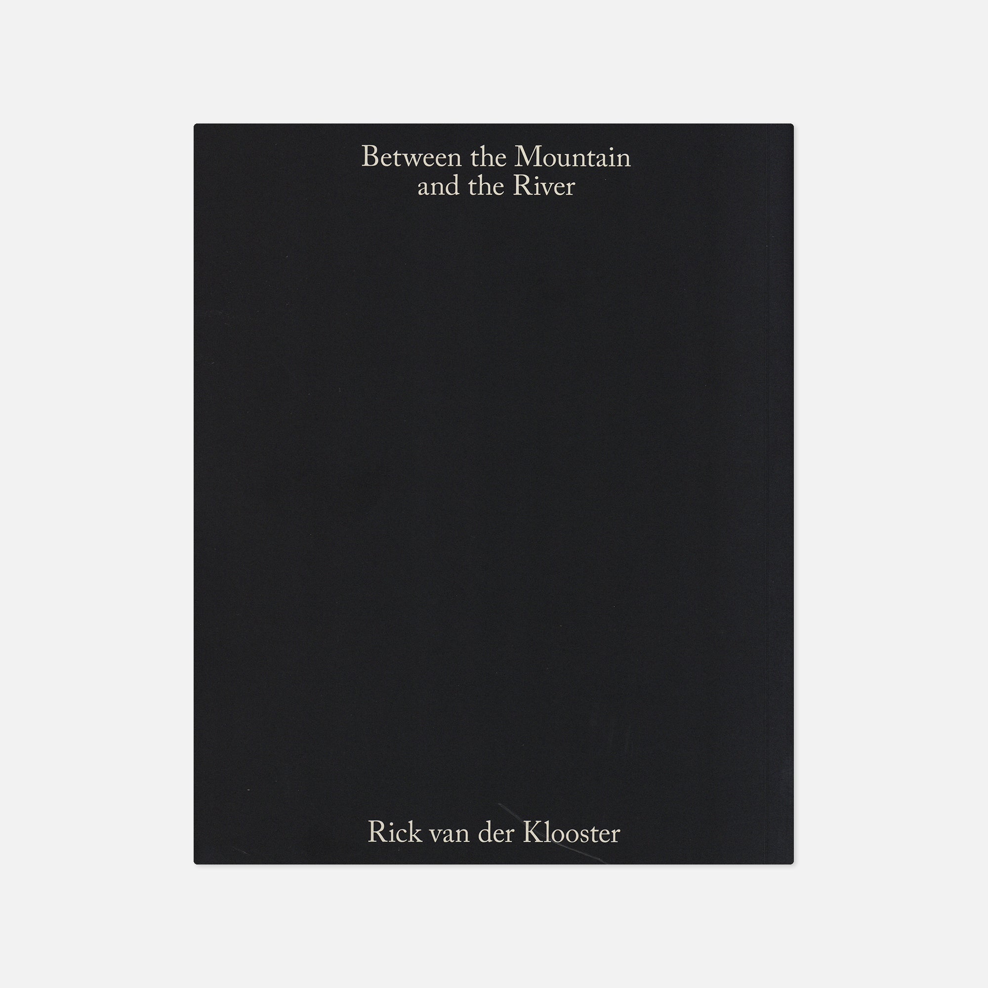 Rick van der Klooster — Between the Mountain and the River