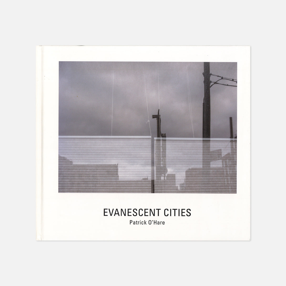 Patrick O'Hare — Evanescent Cities