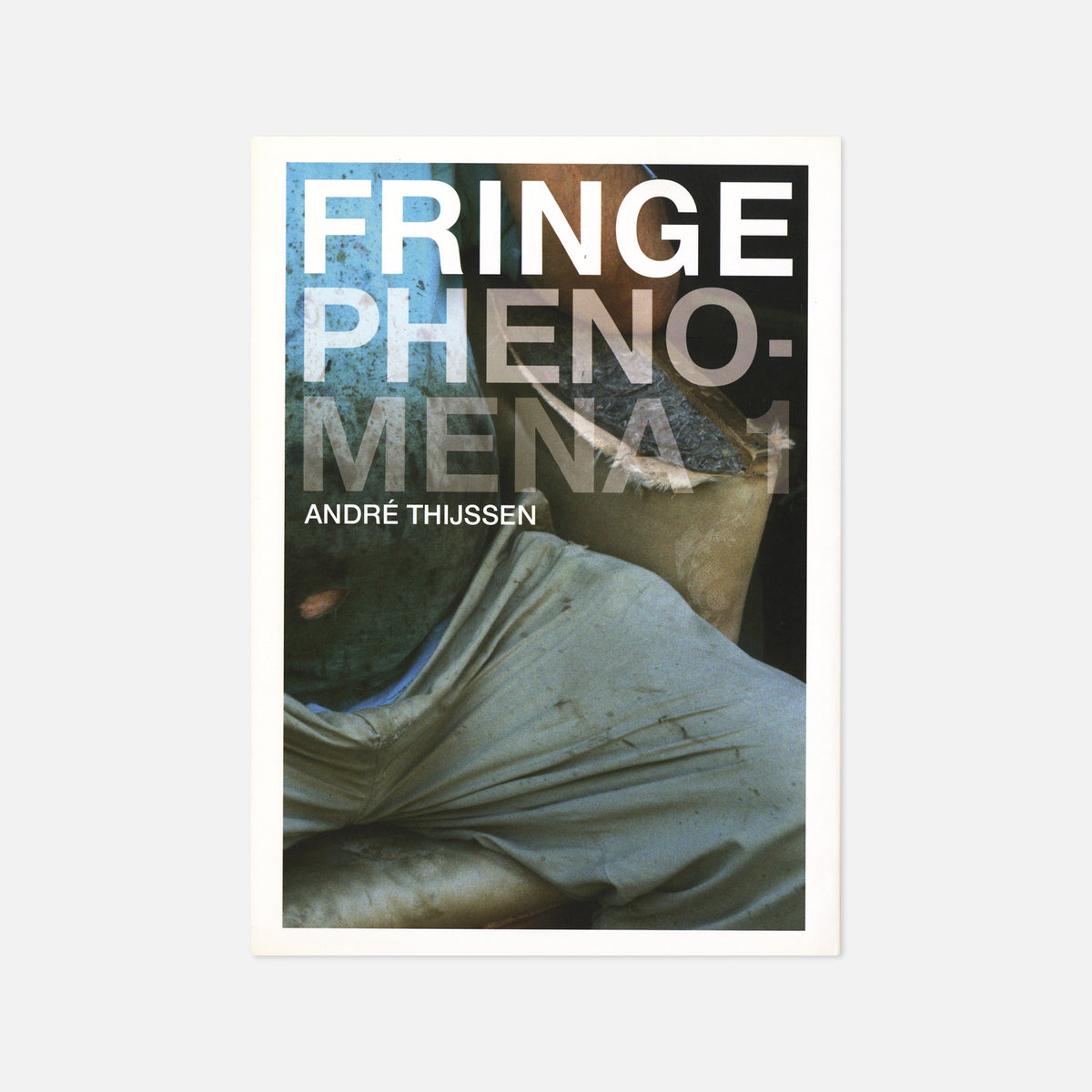 André Thijssen — Fringe Phenomena 1 & 2