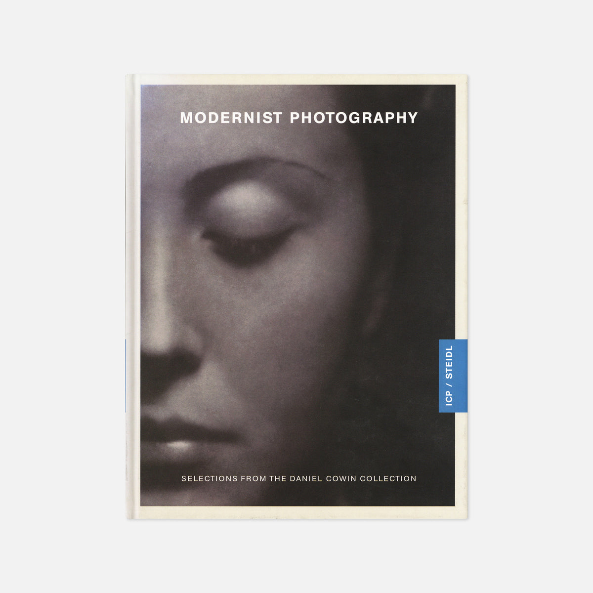 Modernist Photography: Selections from the Daniel Cowin Collection