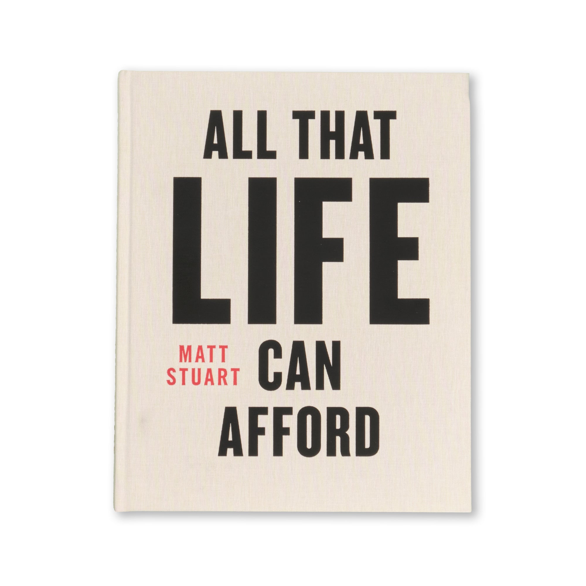 Matt Stuart - All That Life Can Afford