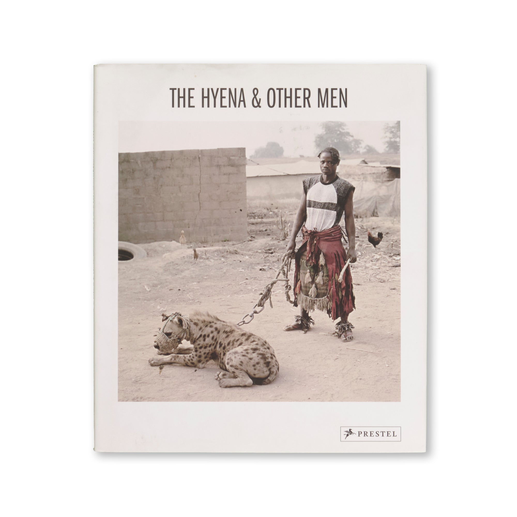 Pieter Hugo - The Hyena & Other Men