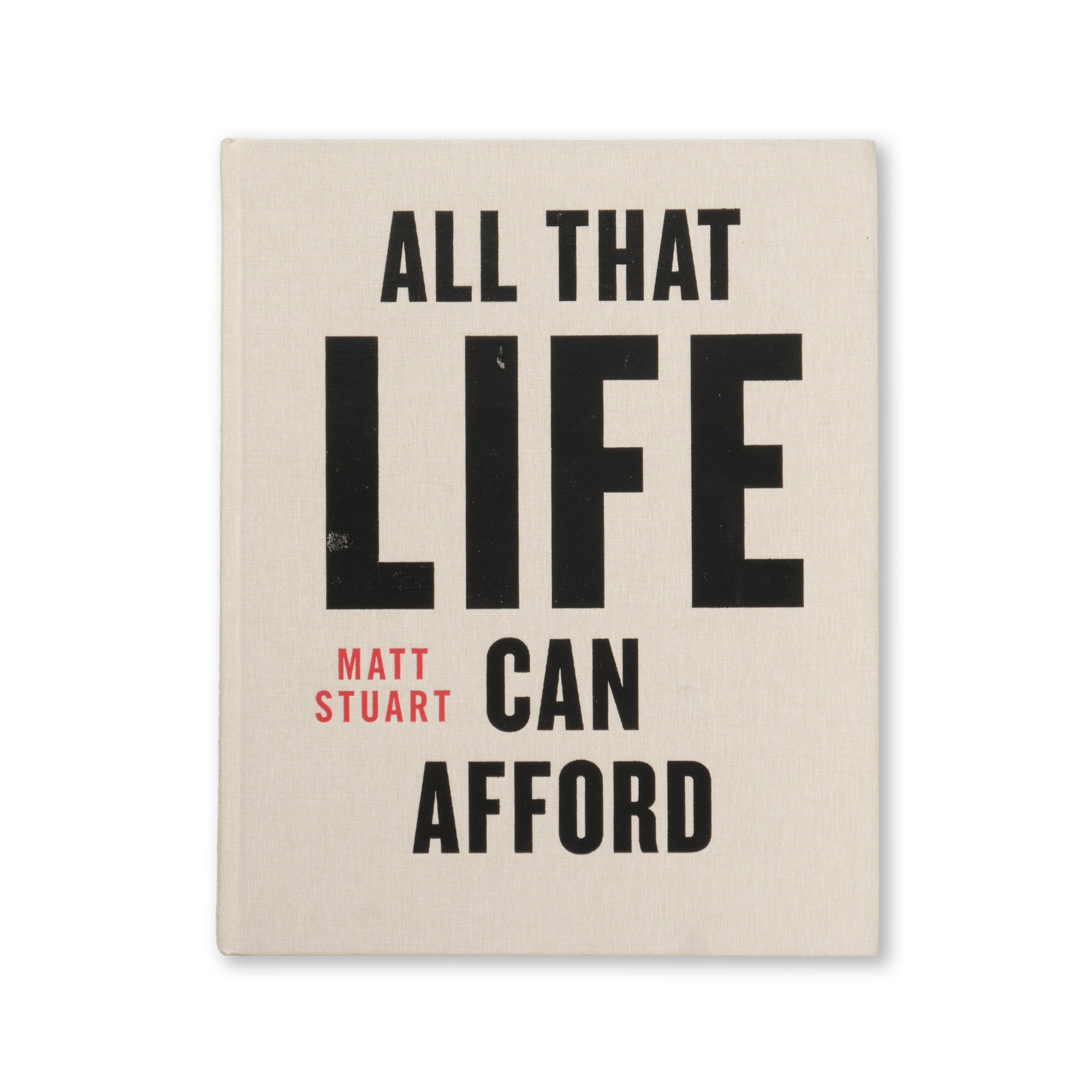 Matt Stuart - All That Life Can Afford