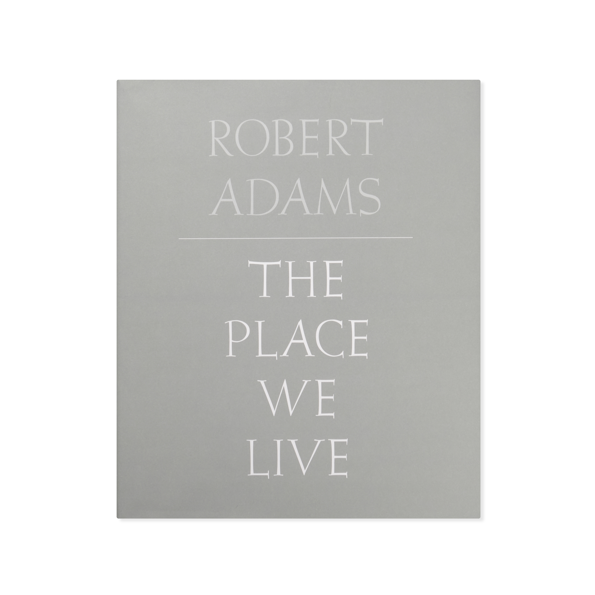 Robert Adams — The Place We Live