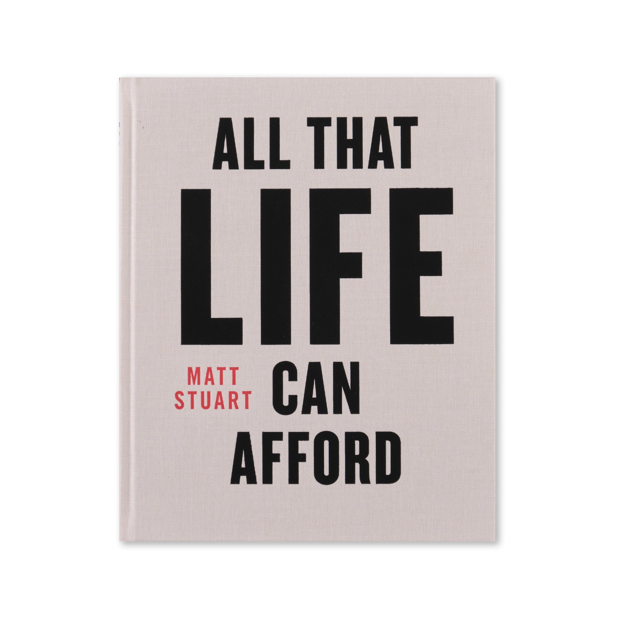 Matt Stuart - All That Life Can Afford