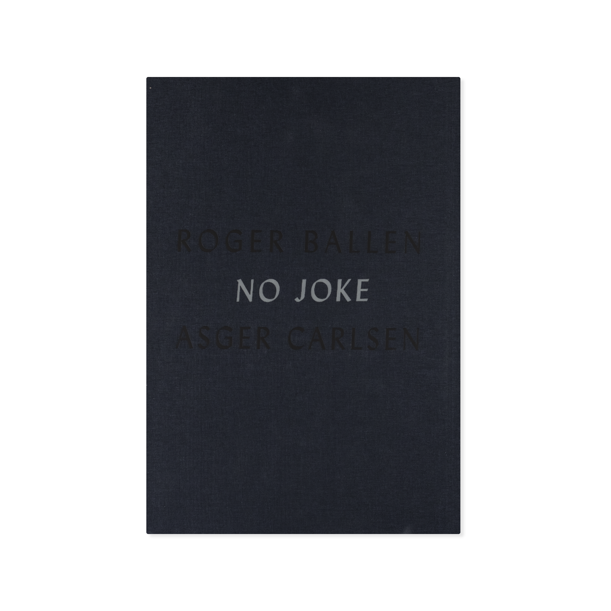 Asger Carlsen & Roger Ballen — No Joke