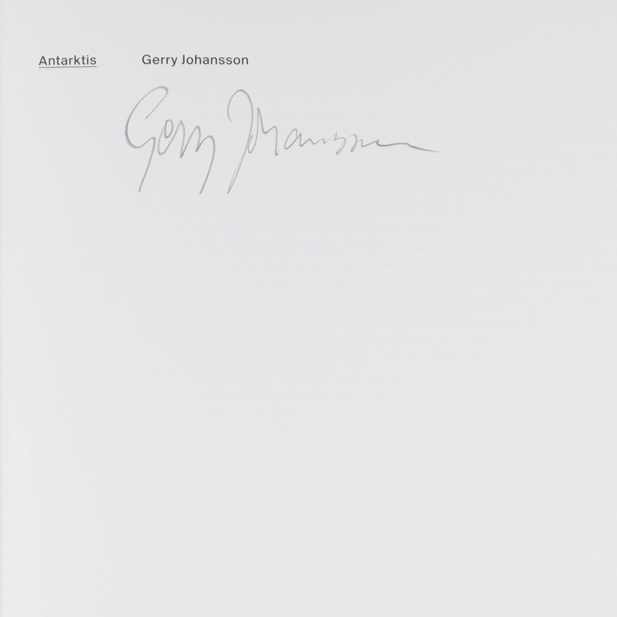Gerry Johansson — Antarktis