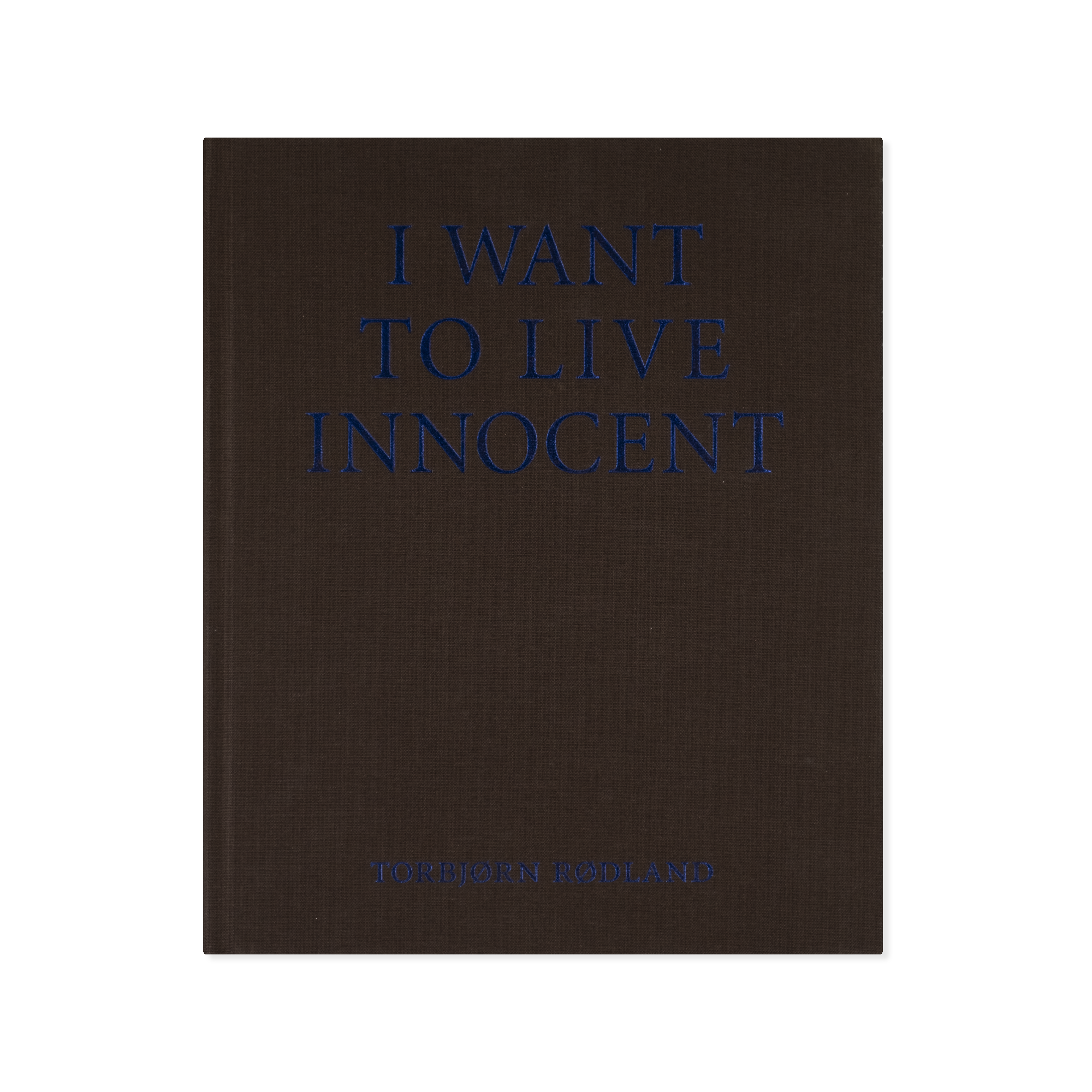 Torbjørn Rødland — I Want To Live Innocent