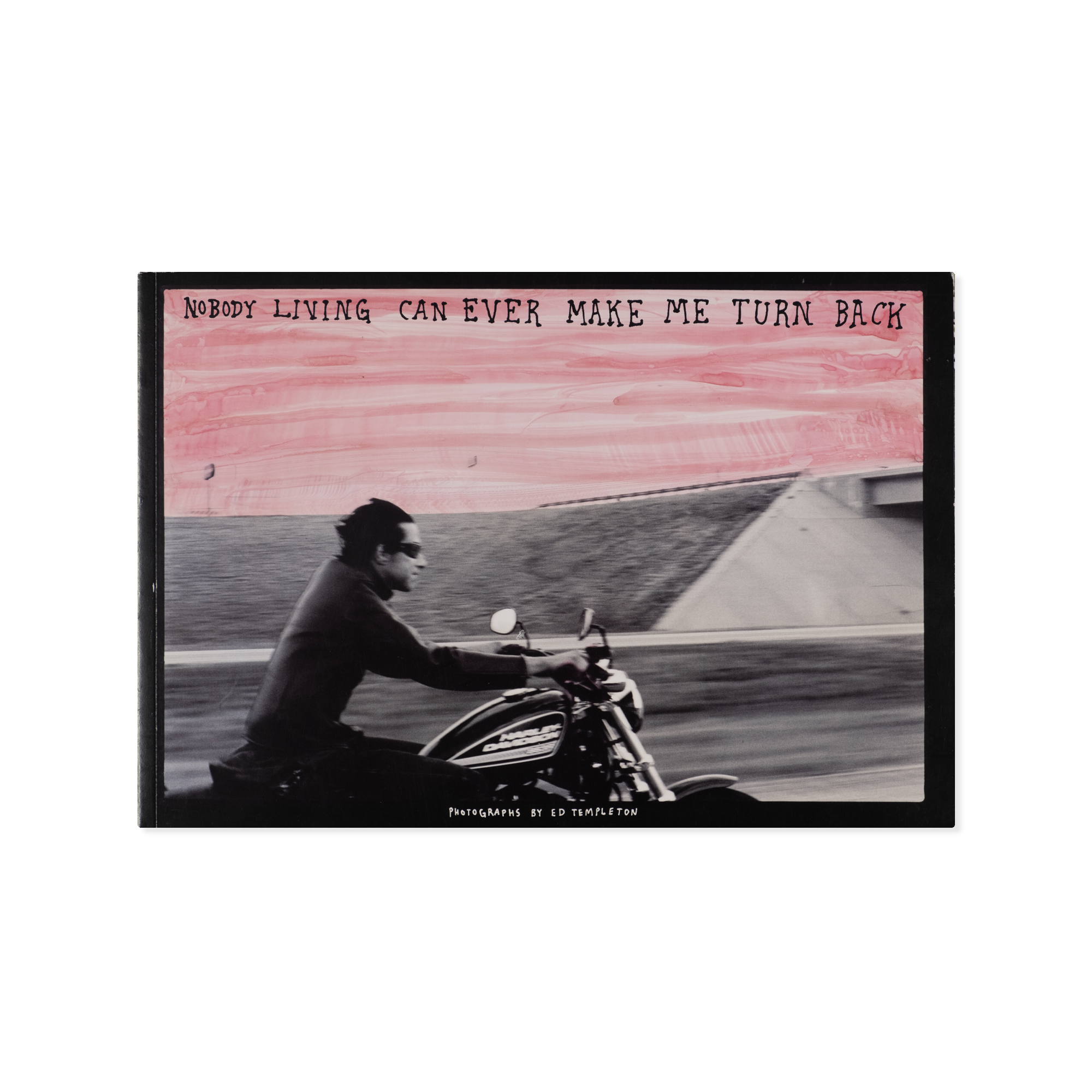 Ed Templeton — Nobody Living Can Ever Make Me Turn Back